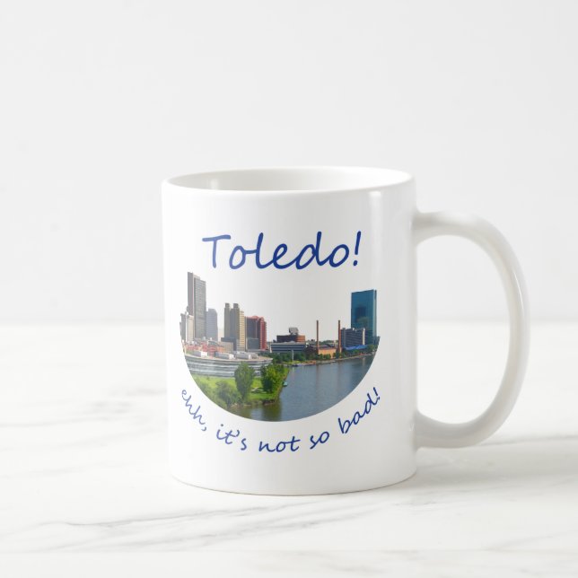 Mug Toledo ! Ehh, ce n'est pas aussi mauvais (Droite)