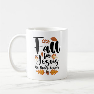 Mug Tombez amoureux de Jésus Il ne quitte jamais l'Act