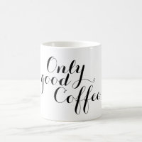 Ton beau dicton : Seulement du bon café