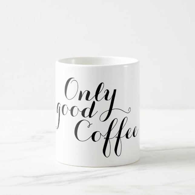 Mug Ton beau dicton : Seulement du bon café (Centre)