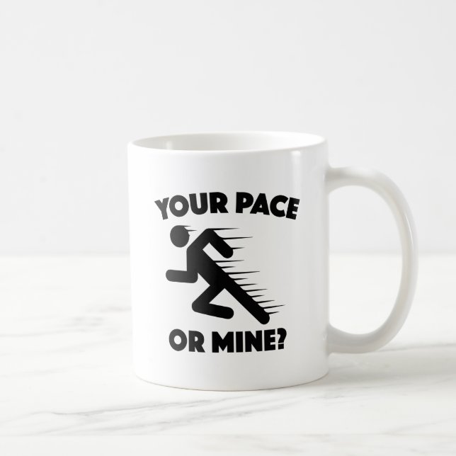 Mug Ton Pace Ou Le Mien ? (Droite)