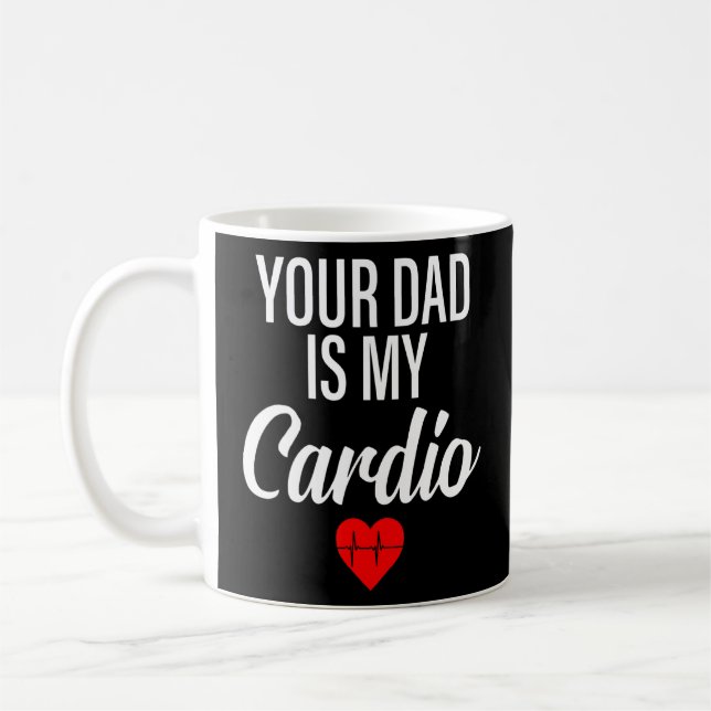 Mug Ton Père Est Mon Cardio Qui Dit Relation Romantiqu (Gauche)