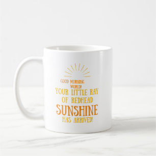 Mug Ton Petit Rayon De Sunshine De Tête De Redhead Est