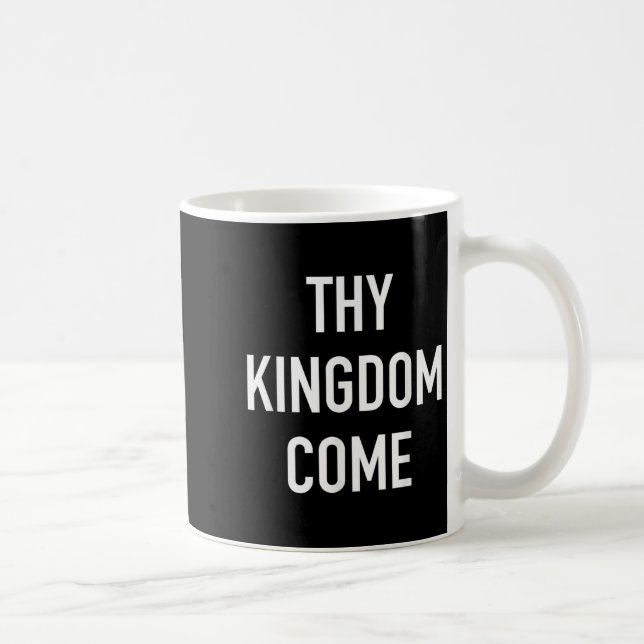Mug Ton Royaume Venez - Vie chrétienne Bible Faith Quo (Droite)