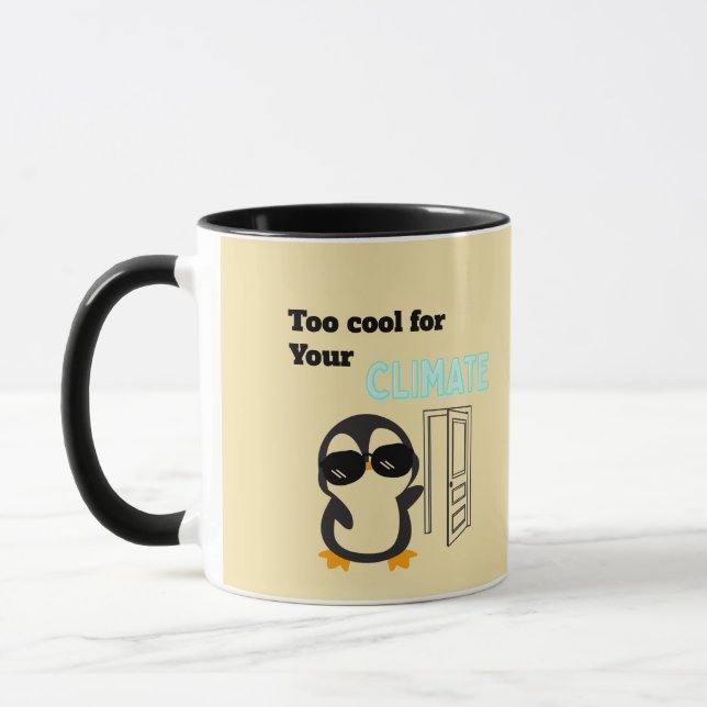 Mug Too Cool for Your Climate Funny Penguin (Gauche)