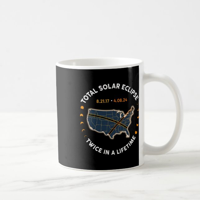 Mug Total Éclipse Solaire 2024 Deux Fois Dans Une Vie  (Droite)