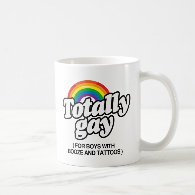 MUG TOTALEMENT GAI POUR LES GARS AVEC DES TATOUAGES -. (Droite)