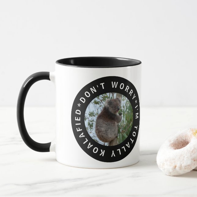 Mug Totalement Koalafied Koala Cute Animal Australie (Avec donut)
