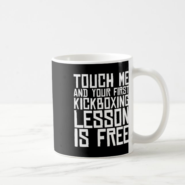 Mug Touch Me And Your First Kickboxing Lesson Is Free  (Droite)