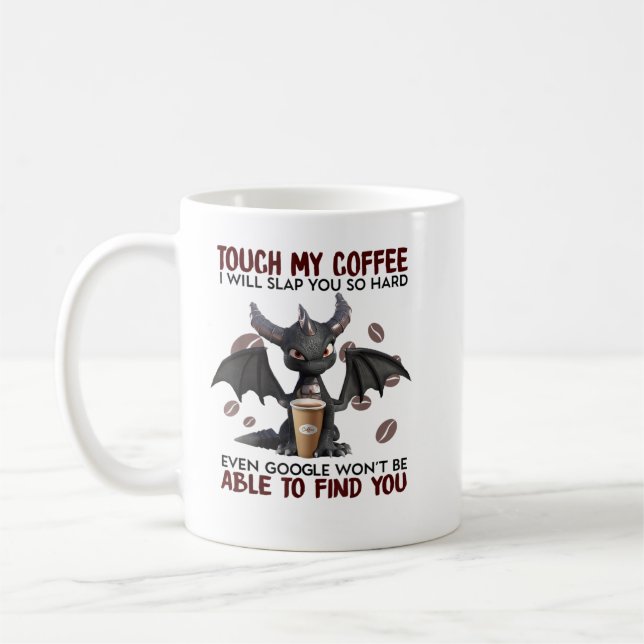 Mug Touch My Coffee Je vais vous gifler si dur en mesu (Gauche)