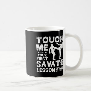 Mug Touche-moi et ta première leçon de Savate est grat