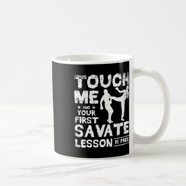 Mug Touche-moi et ta première leçon de Savate est grat (Droite)