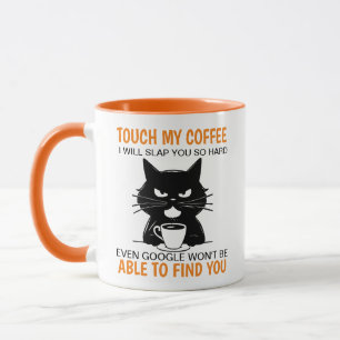 Mug Touchez Mon Café, Je Vais Te Frapper Si Dur