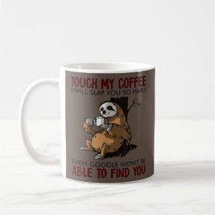 Mug Touchez Mon Café Je Vais Vous Frapper Fantastique