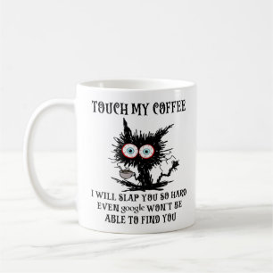 Mug touchez mon café je vous gifle tellement dur chatt