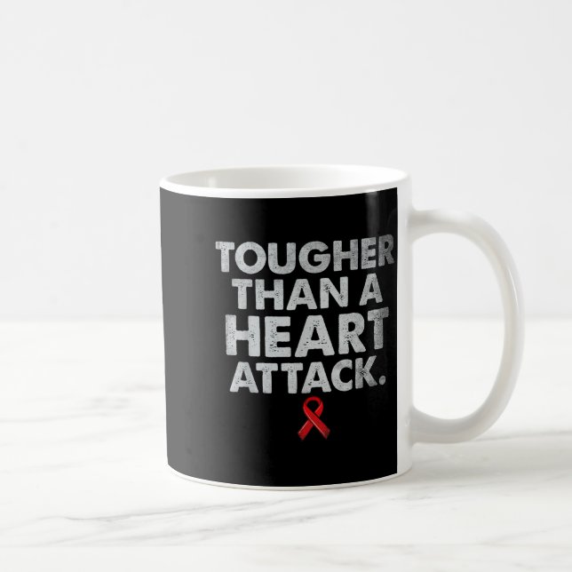 Mug Tougher Than A Heart Attack Heart Disease Awarenes (Droite)