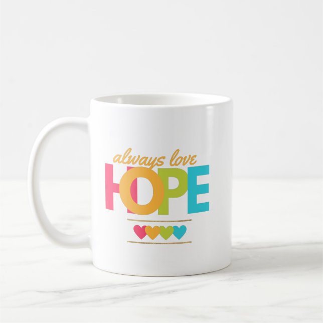 Mug toujours aimer l'espoir (Gauche)