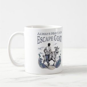Mug Toujours avoir une chèvre d'évasion (articles plus