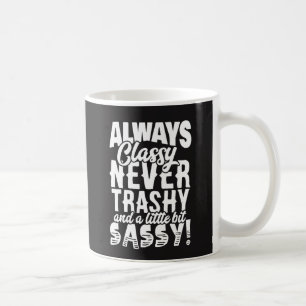 Mug Toujours chic, jamais sans valeur, impertinent