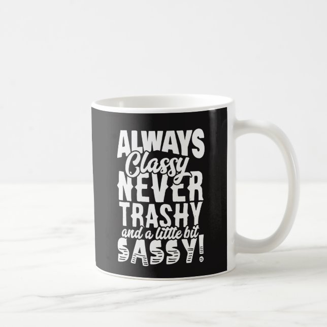 Mug Toujours chic, jamais sans valeur, impertinent (Droite)