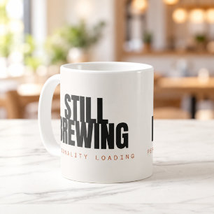 Mug Toujours en infusion Chargement de la personnalité