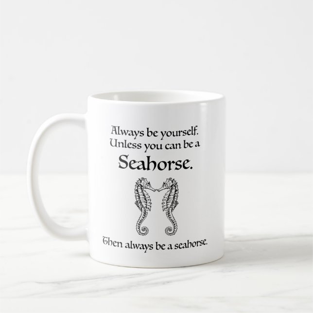 Mug Toujours être un hippocampe (Gauche)