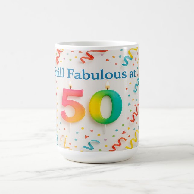 Mug Toujours fabuleux à 50 ans (Centre)