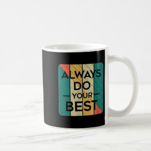Mug Toujours faire de votre mieux _ Retro Art Vintage