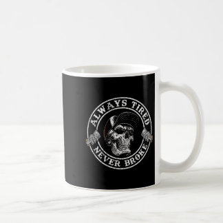 Mug Toujours fatigué Jamais cassé le crâne (sur le dos