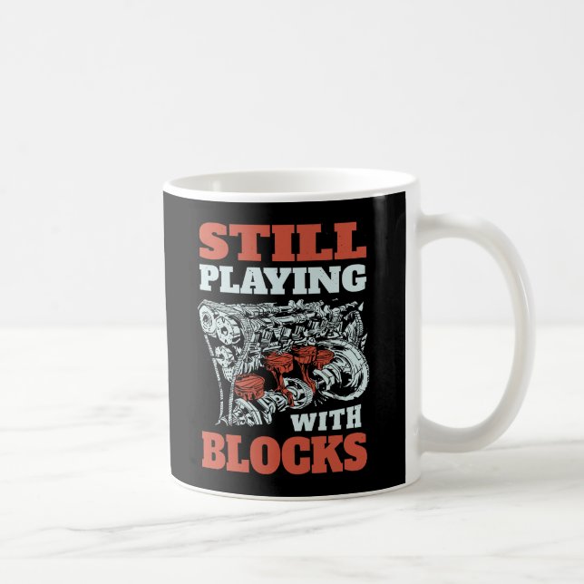 Mug Toujours jouer avec les blocs Mécanique (Droite)
