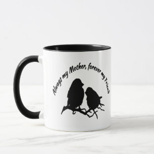 Mug Toujours ma mère pour toujours mon ami Oiseaux Cit