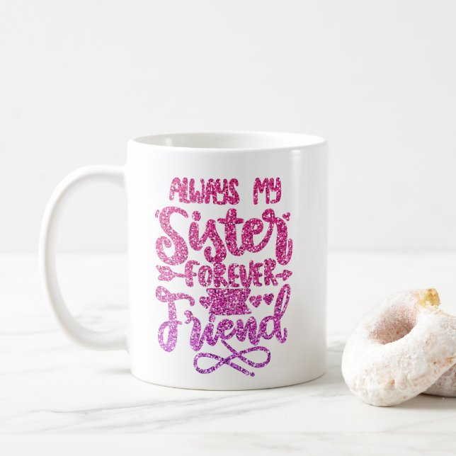 MUG TOUJOURS MA SOEUR POUR TOUJOURS MA TYPOGRAPHIE AMI (Avec donut)
