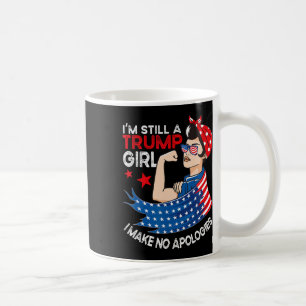Mug Toujours Une Fille Trump Je Ne M'Excuse Pas Des Fe
