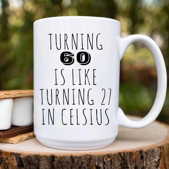 Mug Tourner 60, c'est comme 27 drôle 60e anniversaire (Turning 60 Is Like 27 Funny 60th Birthday Coffee Mug)