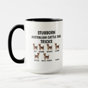 Mug Tours drôles de chien de bétail australien têtu