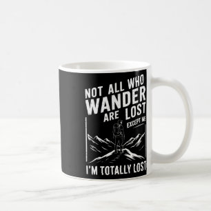 Mug Tous ceux qui errent ne sont pas perdus Randonnée