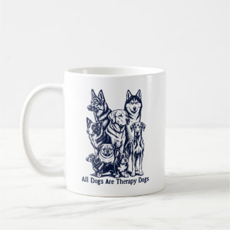 Mug Tous les chiens sont des chiens thérapeutiques