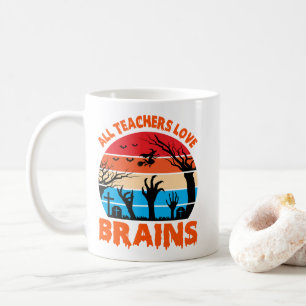 Mug Tous les enseignants aiment les cerveaux Halloween