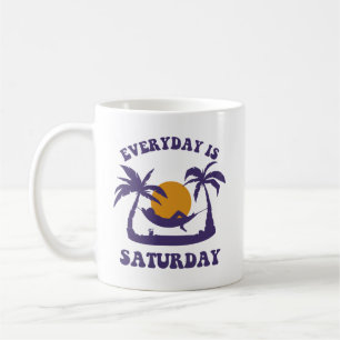 Mug Tous les jours, c'est le samedi