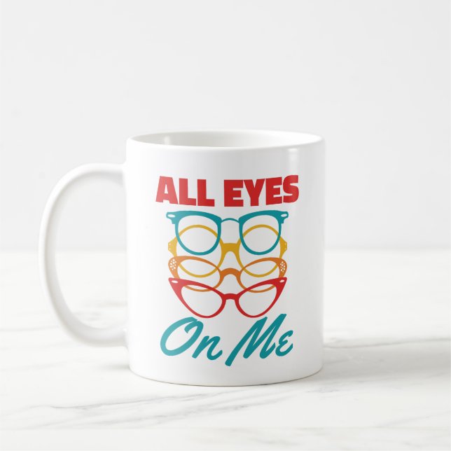 Mug Tous les yeux sur moi drôle Optométriste Optométri (Gauche)