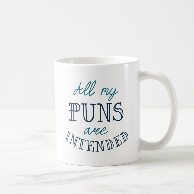 Mug Tous Mes Puns Sont Destinés (Droite)
