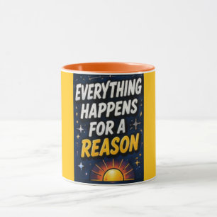 Mug Tout arrive pour une raison Lever du soleil