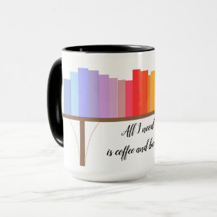 Mug Tout ce dont j'ai besoin café et livres