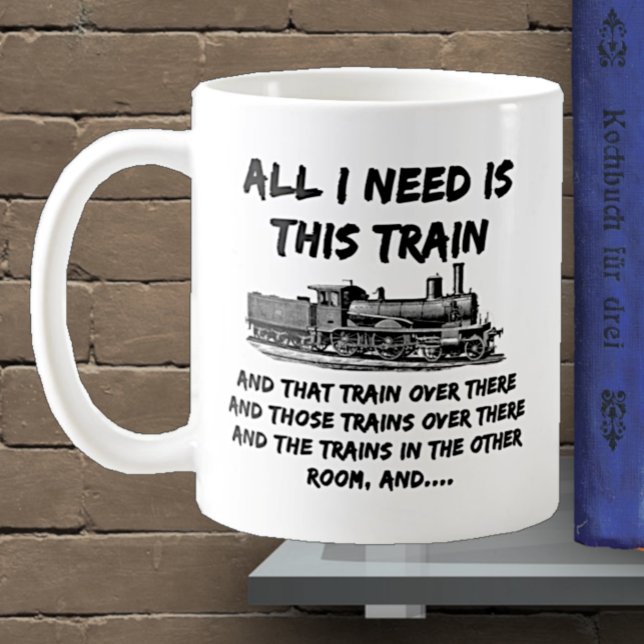 Mug Tout ce dont j'ai besoin, c'est ce moteur de train (Créateur téléchargé)