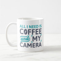 Tout Ce Dont J'Ai Besoin, C'Est Du Café Et Ma Camé