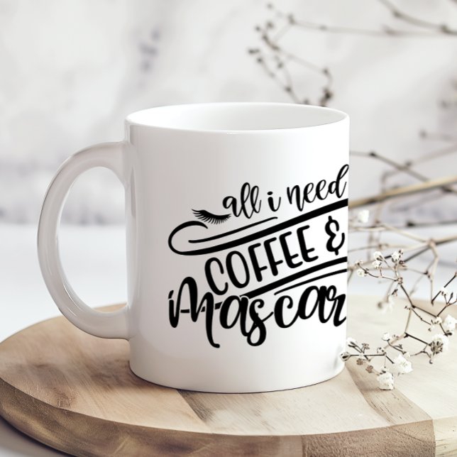 Mug Tout ce dont j'ai besoin c'est du café et Mascara  (Créateur téléchargé)