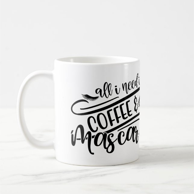 Mug Tout ce dont j'ai besoin c'est du café et Mascara  (Gauche)