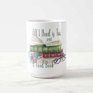 Mug Tout ce dont j'ai besoin, c'est du thé et une bonn