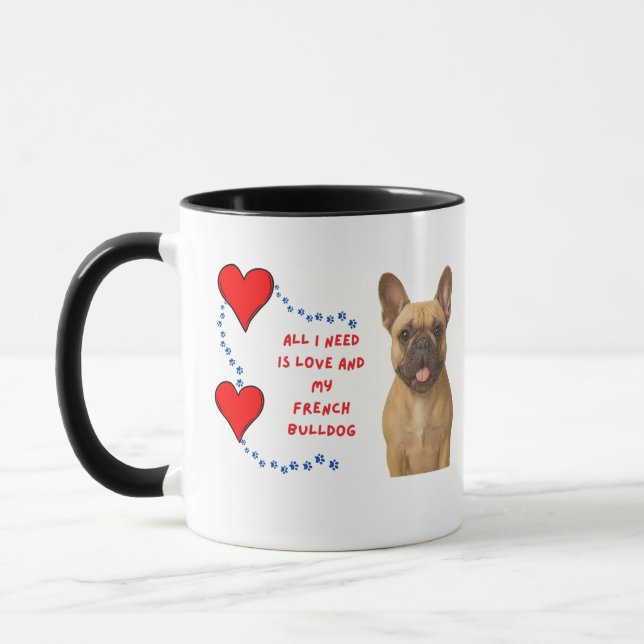 Mug ☕ 💕 🐾 Tout Ce Dont J'Ai Besoin, C'Est L'Amour Et (Gauche)