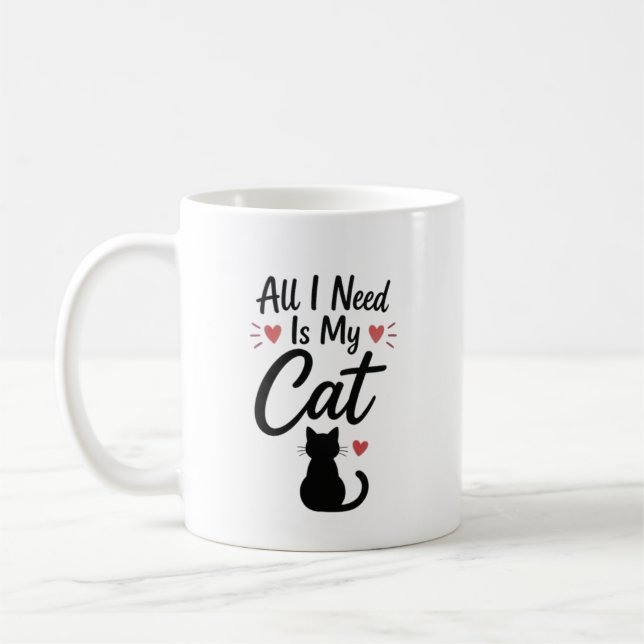 Mug Tout ce dont j'ai besoin est mon chat Citation Sim (Gauche)